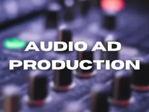 Professional Audio Ad Production for Podcasts and Radio