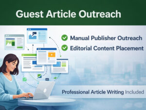 Manual Guest Post Outreach & Editorial Content Placement